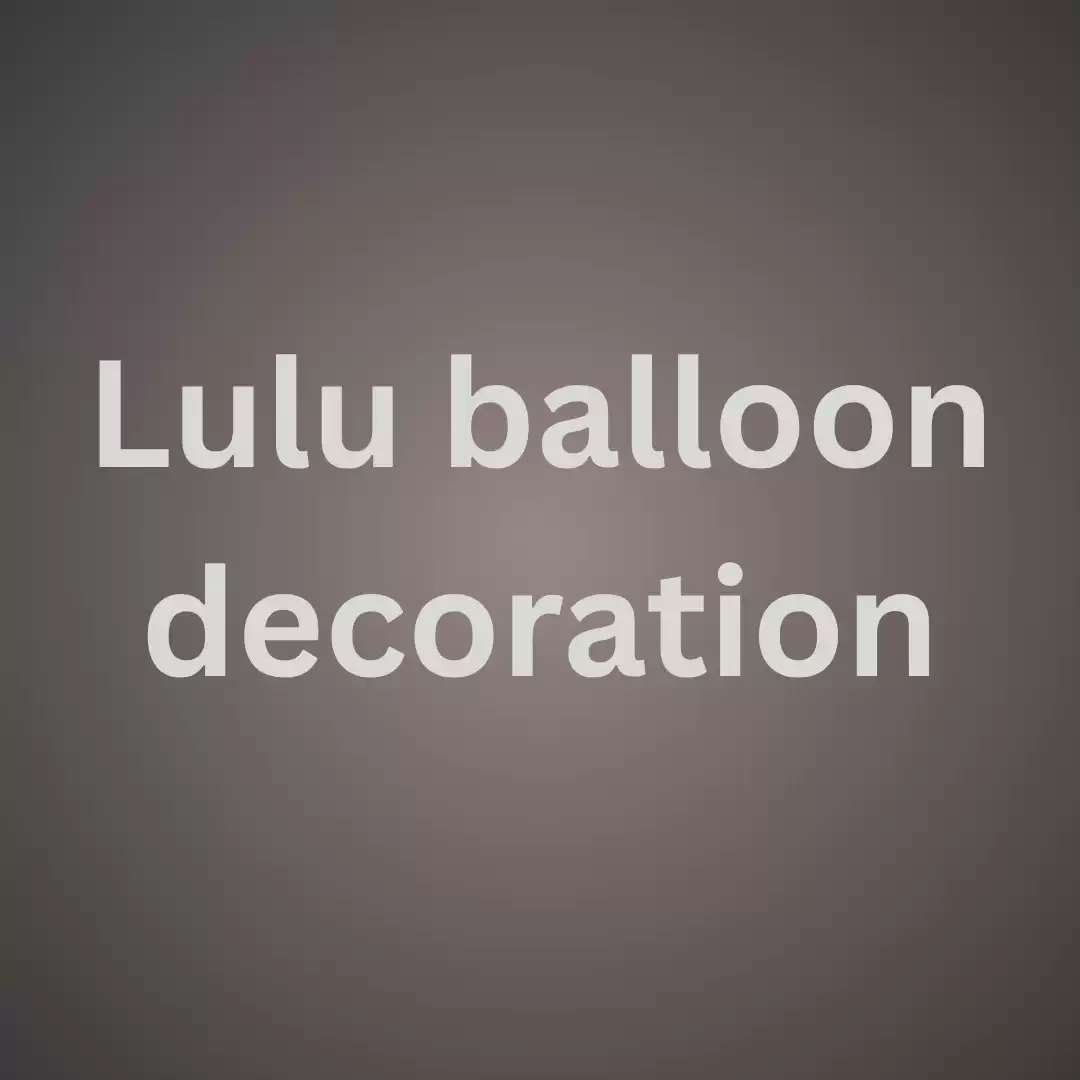 Lulu Balloon Decoration